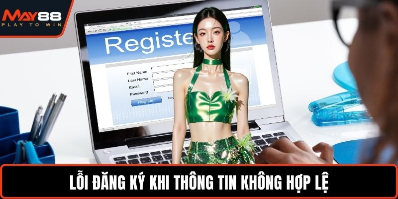 Lỗi đăng ký khi thông tin không hợp lệ