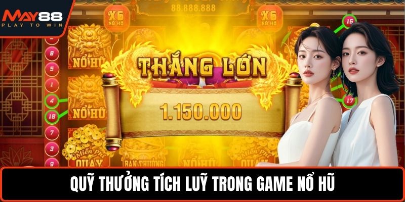 Quỹ thưởng tích luỹ trong game nổ hũ